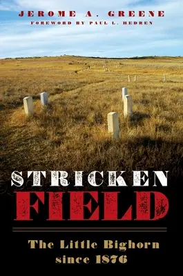 Stricken Field: A Little Bighorn 1876 óta - Stricken Field: The Little Bighorn since 1876