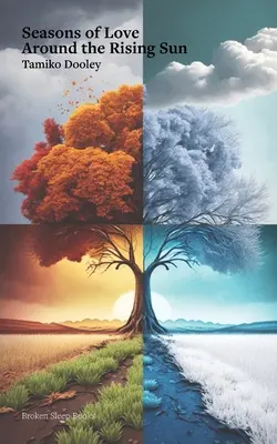 A szerelem évszakai a felkelő nap körül - Seasons of Love Around the Rising Sun