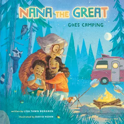 Nagymama kempingezni megy - Nana the Great Goes Camping