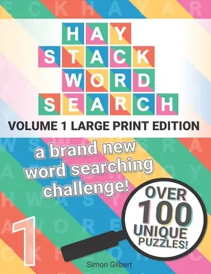 Haystack Word Search (Szénakazal szókereső) - LARGE PRINT kiadás: Egy vadonatúj szókereső kihívás! - Haystack Word Search - LARGE PRINT edition: A brand new word searching challenge!