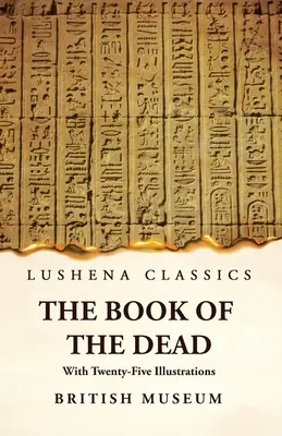 A halottak könyve huszonöt illusztrációval - The Book of the Dead With Twenty-Five Illustrations