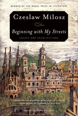 Az utcáimmal kezdve: Esszék és visszaemlékezések - Beginning with My Streets: Essays and Recollections