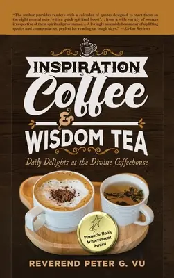 Inspirációs kávé és bölcsesség tea: Napi élvezetek az Isteni Kávéházban - Inspiration Coffee & Wisdom Tea: Daily Delights at the Divine Coffeehouse