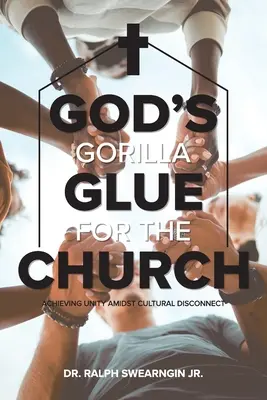 Isten gorillaragasztója az egyház számára - God's Gorilla Glue for the Church