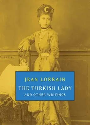 A török hölgy és más írások - The Turkish Lady and Other Writings