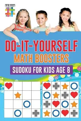Do-It-Yourself Math Boosters Sudoku gyerekeknek 8 éves korban - Do-It-Yourself Math Boosters Sudoku for Kids Age 8