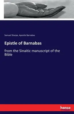 Barnabás levele: a Biblia szinaiti kéziratából - Epistle of Barnabas: from the Sinaitic manuscript of the Bible