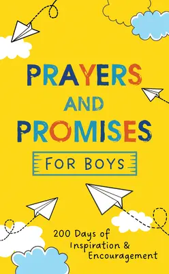 Imák és ígéretek fiúknak: 200 nap inspiráció és bátorítás - Prayers and Promises for Boys: 200 Days of Inspiration and Encouragement