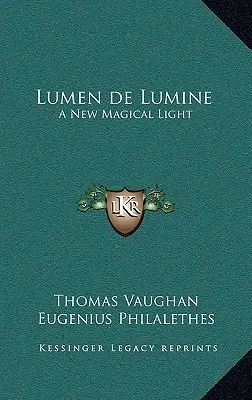 Lumen de Lumine: Egy új mágikus fény - Lumen de Lumine: A New Magical Light