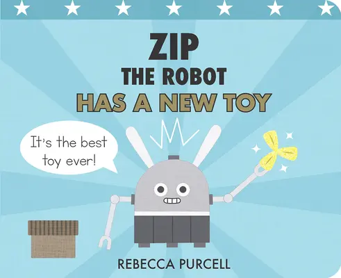 Zip a robotnak új játéka van - Zip the Robot Has a New Toy