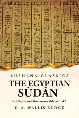 Az egyiptomi Sdn története és műemlékei 1. kötet 2. kötet - The Egyptian Sdn Its History and Monuments Volume 1 of 2