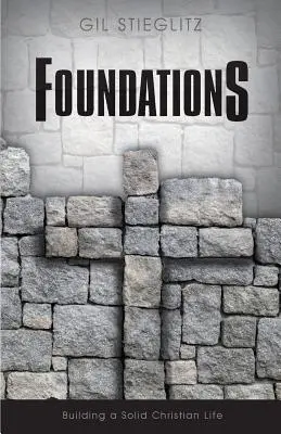 Alapítványok: Egy szilárd keresztény élet felépítése - Foundations: Building a Solid Christian Life