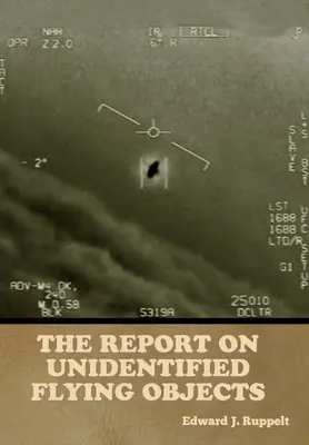 A jelentés az azonosítatlan repülő tárgyakról - The Report on Unidentified Flying Objects