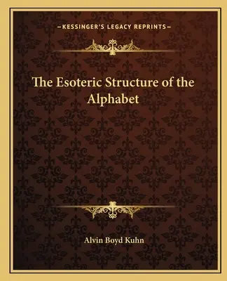 Az ábécé ezoterikus szerkezete - The Esoteric Structure of the Alphabet