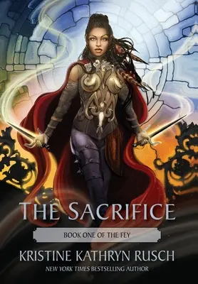 Az áldozat: A Fey első könyve - The Sacrifice: Book One of The Fey