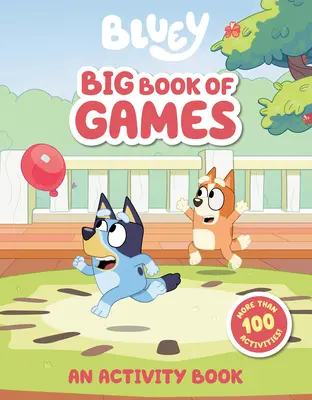 Bluey: Big Book of Games: A Activity Book - Bluey: Big Book of Games: An Activity Book