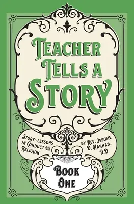 A tanár mesél egy történetet: Első könyv - Teacher Tells a Story: Book One