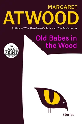 Öreg csecsemők az erdőben: Történetek - Old Babes in the Wood: Stories