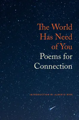 A világnak szüksége van rád: Poems for Connection - The World Has Need of You: Poems for Connection