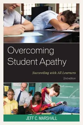 A tanulói apátia leküzdése: Sikeres tanulás minden tanulóval - Overcoming Student Apathy: Succeeding with All Learners