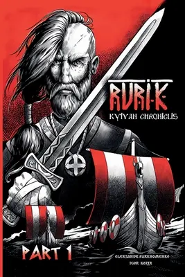 Rurik. Kyivan chroniclis. 1. rész. - Rurik. Kyivan chroniclis. Part 1.