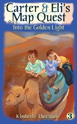 Carter & Eli's Map Quest: Az arany fénybe - Carter & Eli's Map Quest: Into the Golden Light