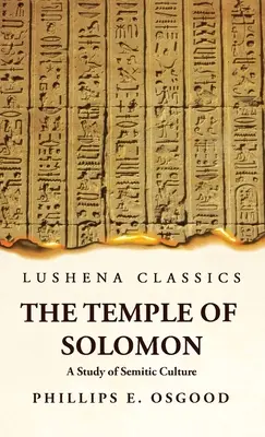 Salamon temploma A szemita kultúra tanulmánya - The Temple of Solomon A Study of Semitic Culture