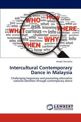 Interkulturális kortárs tánc Malajziában - Intercultural Contemporary Dance in Malaysia