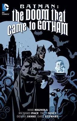 Batman: Zkáza, která přišla do Gothamu (nové vydání) - Batman: The Doom That Came to Gotham (New Edition)