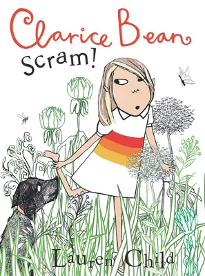 Clarice Bean, Tűnj el!: A történet, hogyan szereztük meg a kutyánkat - Clarice Bean, Scram!: The Story of How We Got Our Dog