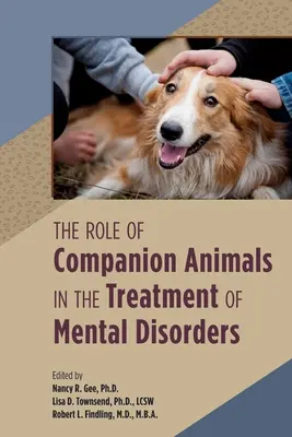A társállatok szerepe a mentális zavarok kezelésében - The Role of Companion Animals in the Treatment of Mental Disorders