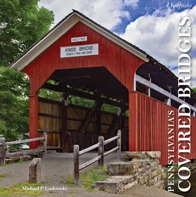 Pennsylvania fedett hídjai: A Keepsake - Pennsylvania's Covered Bridges: A Keepsake