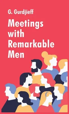 Találkozások figyelemre méltó férfiakkal - Meetings with Remarkable Men