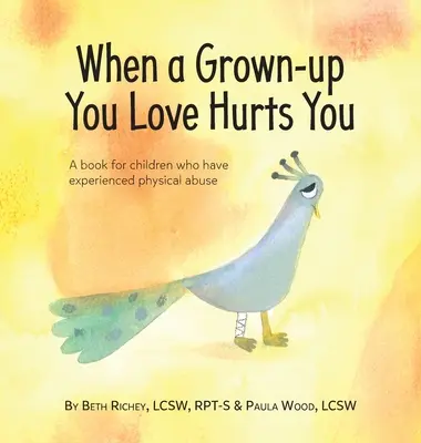 Amikor egy felnőtt, akit szeretsz, bánt téged - When a Grown-up You Love Hurts You