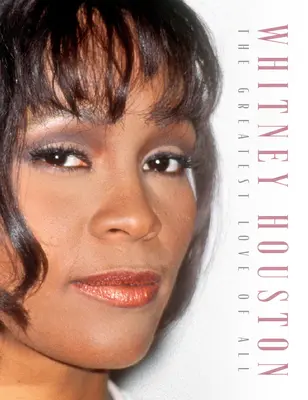 Whitney Houston: Whitney Houston: The Greatest Love of All - Whitney Houston: The Greatest Love of All