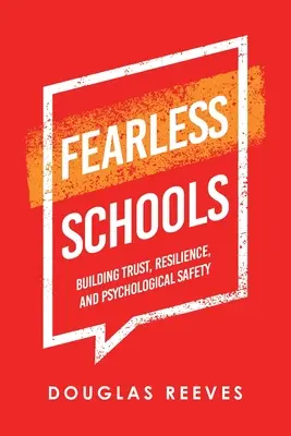 Félelem nélküli iskolák: Bizalom, ellenálló képesség és pszichológiai biztonság építése - Fearless Schools: Building Trust, Resilience, and Psychological Safety