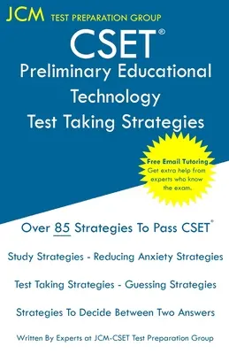 CSET Preliminary Educational Technology - Tesztelési stratégiák: CSET 133 és CSET 134 - Ingyenes online korrepetálás - Új 2020-as kiadás - A legújabb stratégiák. - CSET Preliminary Educational Technology - Test Taking Strategies: CSET 133 and CSET 134 - Free Online Tutoring - New 2020 Edition - The latest strateg