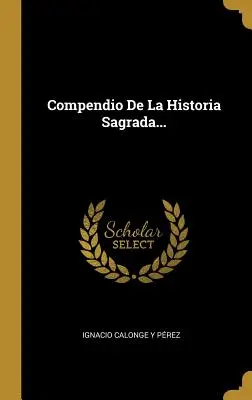 Compendio De La Historia Sagrada...