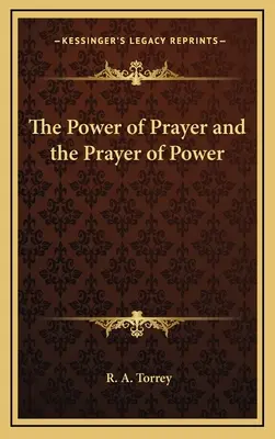 Az ima ereje és a hatalom imája - The Power of Prayer and the Prayer of Power