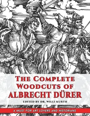 Albrecht Drer összes fametszete (Dover Fine Art, Művészettörténet) - The Complete Woodcuts of Albrecht Drer (Dover Fine Art, History of Art)