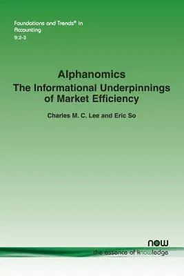 Alphanomics: A piaci hatékonyság információs háttere - Alphanomics: The Informational Underpinnings of Market Efficiency