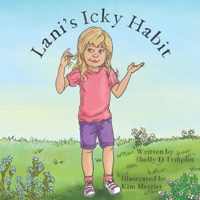 Lani mocskos szokása - Lani's Icky Habit