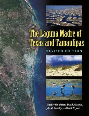 A texasi és tamaulipasi Laguna Madre, átdolgozott kiadás: 36. kötet - The Laguna Madre of Texas and Tamaulipas, Revised Edition: Volume 36