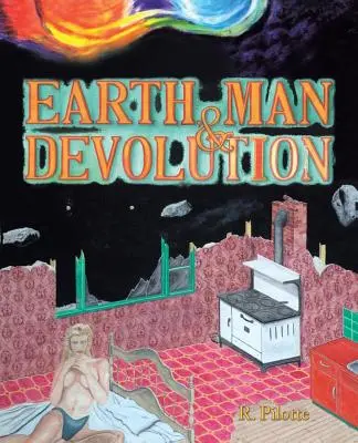 Föld, ember, és a devolúció - Earth, Man, & Devolution