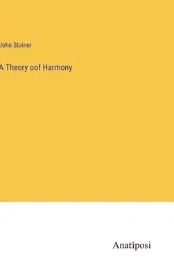 A Harmónia elmélete - A Theory oof Harmony