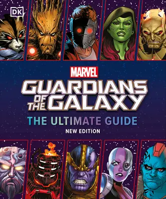 Marvel Guardians of the Galaxy the Ultimate Guide New Edition (A galaxis őrzői - A végső útmutató új kiadása) - Marvel Guardians of the Galaxy the Ultimate Guide New Edition