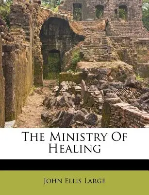 A gyógyítás minisztériuma - The Ministry of Healing