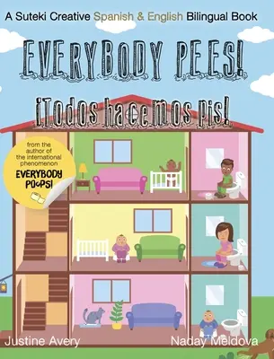 Mindenki pisil / Todos hacemos pis! A Suteki Creative spanyol és angol kétnyelvű könyv - Everybody Pees / Todos hacemos pis!: A Suteki Creative Spanish & English Bilingual Book