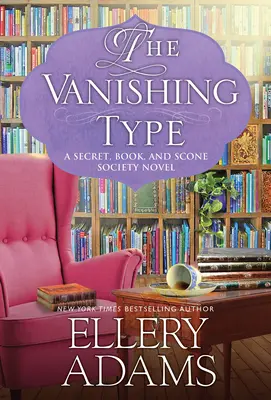 Az eltűnő típus: A Charming Bookish Cozy Mystery - The Vanishing Type: A Charming Bookish Cozy Mystery