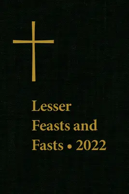 Kisebb ünnepek és böjtök 2022 - Lesser Feasts and Fasts 2022